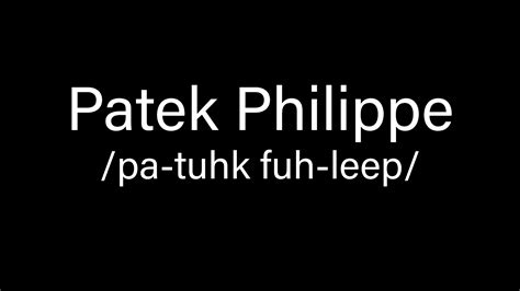 how do u pronounce patek philippe|how to pronounce patek phillipe.